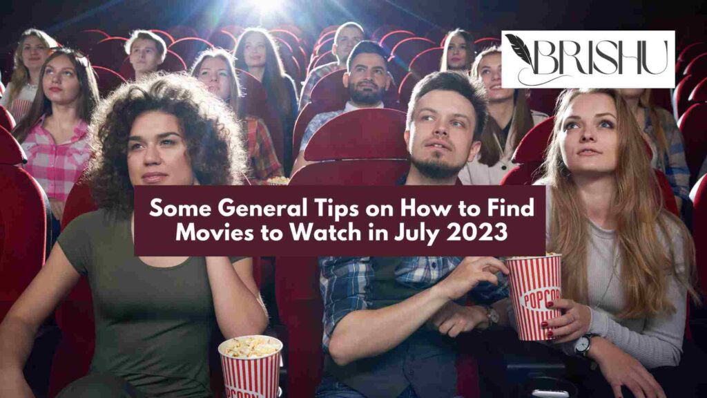 Movies to Watch in July 2023